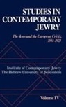Jonathan Medding Frankel, Institute of Contemporary Jewry, Jonathan Frankel, Frankel Jonathan, Peter Y. Medding, Medding Peter Y.... - Studies in Contemporary Jewry: Iv: The Jews and the European Crisis,