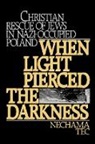 Nechama Tec, Nechama (Professor Emerita of Sociology Tec, Tec Nechama - When Light Pierced the Darkness