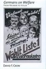 David F Crew, David F. Crew, David F. (Assistant Professor of History Crew - Germans on Welfare