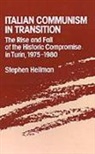 Stephen Hellman, Stephen (Associate Professor of Political Hellman, Stephen (Associate Professor of Political Science Hellman, Hellman Stephen - Italian Communism in Transition