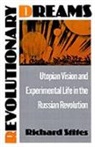Richard Stites, Richard (Professor of History Stites, Stites Richard - Revolutionary Dreams