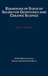 O. L. Anderson, Orson Anderson, Orson L. Anderson, Orson L. (Professor of Geophysics Anderson, Anderson Orson L., Pamela Anderson Lee - Equations of State of Solids in Geophysics and Ceramic Science