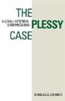 Charles A. Lofgren, Charles A. (Roy P. Crocker Professor of A Lofgren, Charles A. (Roy P. Crocker Professor of American Politics and History Lofgren, Lofgren Charles A. - Plessy Case