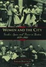 Sarah Deutsch, Sarah (Associate Professor of History Deutsch, Deutsch Sarah - Women and the City