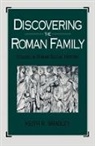 Bradley, K. R. Bradley, K.r. Bradley, Keith R. Bradley - Discovering the Roman Family