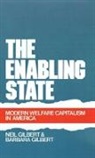Barbara Gilbert, Neil Gilbert, Neil (Professor of Social Welfare Gilbert, Neil Gilbert Gilbert, Gilbert Barbara, Gilbert Neil - Enabling State