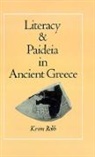 Kevin Robb, Kevin (Professor of Philosophy Robb, Robb Kevin - Literacy and Paideia in Ancient Greece