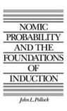 John L. Pollock, John L. (Professor of Philosophy Pollock, Pollock John L. - Nomic Probability and the Foundations of Induction