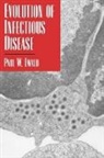 Paul W. Ewald, Paul W. (Associate Professor of Biology and Ewald, Paul W. (Associate Professor of Biology and George E. Burch Smithsonian Fellow of Theoretic Medicine Ewald, Ewald Paul W. - Evolution of Infectious Disease