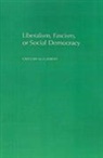 Gregory M. Luebbert, Gregory M. (Department of Political Scie Luebbert, Luebbert Gregory M. - Liberalism, Fascism, Or Social Democracy