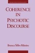 Branca Telles Ribeiro, Branca Telles (Instructor in Linguistics Ribeiro,  Ribeiro Branca Telles - Coherence in Psychotic Discourse