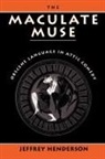 Jeffrey Hendersen, Jeffrey Henderson, Jeffrey (Professor of Classics Henderson - Maculate Muse