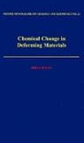 Brian Bayly, Brian (Professor of Geology Bayly, M. Brian Bayly, Bayly Brian - Chemical Change in Deforming Materials