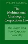 Phillip I. Blumberg, Phillip I. (Dean and Professor of Law an Blumberg, Phillip I. (Dean and Professor of Law and Business Blumberg - Multinational Challenge to Corporation Law
