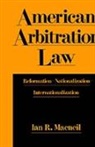 Ian R. Macneil, Ian R. (Wigmore Professor of Law Macneil, Wigmore Professor of Law Ian R (Northwest Macneil, Macneil Ian R. - American Arbitration Law