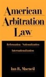 Ian R. Macneil, Ian R. (Wigmore Professor of Law Macneil, Wigmore Professor of Law Ian R (Northwest Macneil, Macneil Ian R. - American Arbitration Law