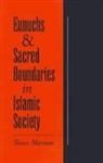 Shaun Marmon, Shaun (Assistant Professor Marmon, Shaun Elizabeth Marmon, Marmon Shaun - Eunuchs and Sacred Boundaries in Islamic Society