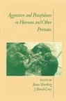 James Gray Silverberg, J. Patrick Gray, J. Patrick (Associate Professor of Anthropology Gray, J.Patrick Gray, James Silverberg, James (Professor of Anthropology) Silverberg... - Aggression and Peacefulness in Humans and Other Primates