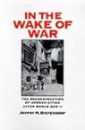Jeffry M. Diefendorf, Jeffry M. (Associate Professor of Hist Diefendorf, Jeffry M. (Associate Professor of History Diefendorf - In the Wake of War