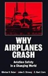 Clinton V. Oster, Clinton V. Jr. Oster, Clinton V. Strong Oster, John S. Strong, John S. (Assistant Professor Business Administration Strong, Strong John S.... - Why Airplanes Crash