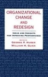 George P. (Charles and Elizabeth Prothro Re Huber, George P. Glick Huber, Oliver E. Williamson, William H. Glick, William H. (Associate Professor of Management Glick, Glick William H.... - Organizational Change and Redesign