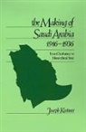 Joseph Kostiner, Joseph (Lecturer in Middle Eastern Histo Kostiner, Joseph (Lecturer in Middle Eastern History Kostiner, Kostiner Joseph - Making of Saudi Arabia 1916-1936