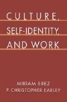 P Christopher Earley, P. Christopher Earley, P. Christopher (Associate Professor of Management Earley, Earley P. Christopher, Miriam Erez, Miriam (Associate Professor of Engineering a Erez... - Culture, Self-Identity, and Work