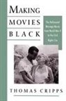 Thomas Cripps, Thomas (Professor of History Cripps - Making Movies Black