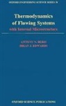 Antony N. Beris, Antony N. (Associate Professor Beris, Antony N. Edwards Beris, Beris Antony N., Brian J. Edwards, Edwards Brian J. - Thermodynamics of Flowing Systems: With Internal Microstructure