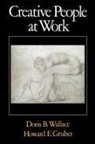 Doris B. Wallace, Doris B. (Senior Research Psychologist Wallace, Doris B. Gruber Wallace, Howard E. Gruber, Gruber Howard E., Doris B. Wallace... - Creative People At Work