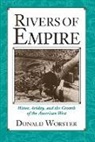 Donald Worster, Donald (Meyerhoff Professor of American E Worster, Donald (Meyerhoff Professor of American Environmental Studies Worster, Worster Donald - Rivers of Empire