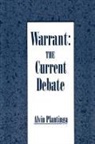 Alvin Plantinga, Alvin (John A. O''brien Professor of Ph Plantinga, Alvin (John A. O'Brien Professor of Philosophy Plantinga, Plantinga Alvin - Warrant: The Current Debate
