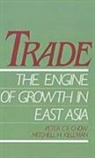 Peter C Y Chow, Peter C. Kellman Chow, Peter C. Y. Chow, Peter C. Y. (Associate Professor of Economic Chow, Peter C. Y. (Associate Professor of Economics) Chow, Peter C. Y. Kellman Chow... - Trade - The Engine of Growth in East Asia