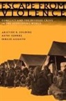 Sergio Aguayo, Sergio (Professor of International Studies Aguayo, Aguayo Sergio, Astri Suhrke, Astri (Professor of International Relations Suhrke, Suhrke Astri... - Escape From Violence