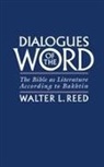 Walter L. Reed, Walter L. (Professor of English Reed, Reed Walter L. - Dialogues of the Word