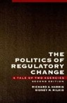 Harris, Richard A. Harris, Richard A. Milkis Harris, Sidney M. Milkis - Politics of Regulatory Change