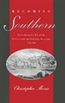 Christopher Morris, Christopher (Associate Professor of History Morris - Becoming Southern