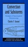 Charles F. Kennel, Charles F. (Professor of Physics Kennel, Kennel Charles F. - Convection and Substorms