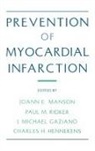 JoAnn E. Manson, Joann E. (Professor of Medicine) Ridker Manson, Joann E. Ridker Manson, Joann Ridker Manson, Ridker Gaziano Manson, Gaziano... - Prevention of Myocardial Infarction