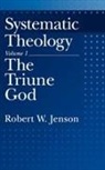 Robert W. Jenson, Robert W. (Director of Research Jenson - Systematic Theology: Volume 1: The Triune God