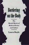 Doyle, Laura Doyle, Laura (Assistant Professor Doyle, Laura Anne Doyle - Bordering on the Body