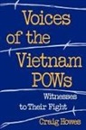 Craig Howes, Craig (Associate Professor Howes, Howes Craig - Voices of the Vietnam Pows