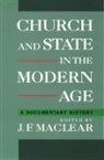 J. F. (Professor of History Maclear, J.f. Maclear, J. F. Maclear - Church and State in the Modern Age