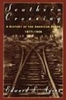 Edward L Ayers, Edward L. Ayers, Edward L. (Professor of History Ayers, Ayers Edward L. - Southern Crossing
