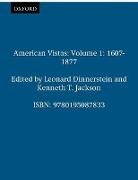 Leonard Dinnerstein, Leonard Jackson Dinnerstein, Leonard Dinnerstein, Dinnerstein Leonard, Kenneth T. Jackson - American Vistas: Volume 1: 1607-1877