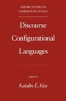 Kiss, Katalin Kiss, Katalin E. Kiss, Katalin É. Kiss, Katalin E. (Professor of Linguistics Kiss, Katalin E. Kiss - Discourse Configurational Languages