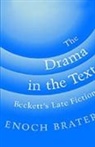 Enoch Brater, Enoch (Professor of English and Theater Brater - Drama in the Text