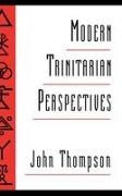 John Thompson, John (Professor of Systematic Theology Thompson - Modern Trinitarian Perspectives
