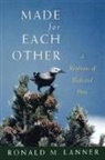 Ronald M. Lanner, Ronald M. (Professor Lanner, Lanner Ronald M. - Made for Each Other