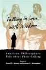 David D. (Professor of Philosophy Karnos, David D. Shoemaker Karnos, David D. Karnos, Karnos David D., Robert G. Shoemaker, Shoemaker Robert G. - Falling in Love With Wisdom